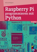 Cover-Bild zum Titel 'Raspberry Pi programmieren mit Python' von 'Michael Weigend'