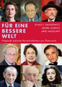 Cover-Bild zum Titel 'Für eine bessere Welt' von 'Klaus S. Davidowicz, Ariel Muzicant, Georg Markus'
