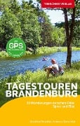 Cover-Bild zum Titel 'Reiseführer Brandenburg - Tagestouren' von 'Andreas Sternfeldt, Manfred Reschke'