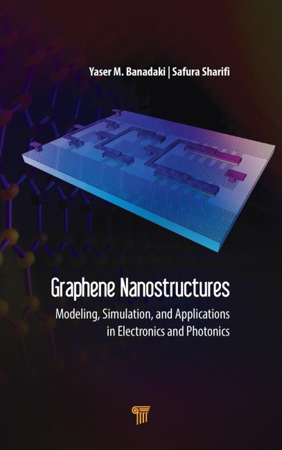 Graphene Nanostructures - Yaser M. Banadaki, Safura Sharifi
