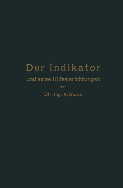 Der Indikator und seine Hilfseinrichtungen - Anton Staus