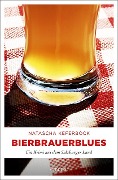 Cover-Bild zum Titel 'Bierbrauerblues' von 'Natascha Keferböck'
