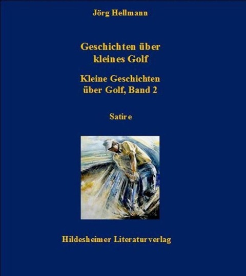 Geschichten über kleines Golf - Jörg Hellmann
