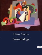 Cover-Bild zum Titel 'Prosadialoge' von 'Hans Sachs'