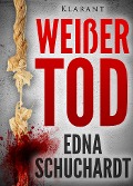Cover-Bild zum Titel 'Weißer Tod. Krimi' von 'Edna Schuchardt'