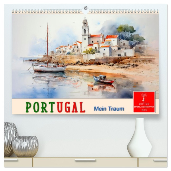 Portugal mein Traum (hochwertiger Premium Wandkalender 2026 DIN A2 quer), Kunstdruck in Hochglanz - Peter Roder