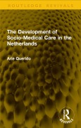 Cover-Bild zum Titel 'The Development of Socio-Medical Care in the Netherlands' von 'Arie Querido'