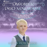 Dworek pod Malwami 8 - Piekielny Witia - Marian Piotr Rawinis