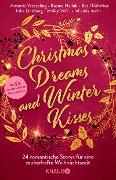 Christmas Dreams and Winter Kisses - Antonia Wesseling, Julia Niederstraßer, Justine Pust, Kristin MacIver, Laura Labas
