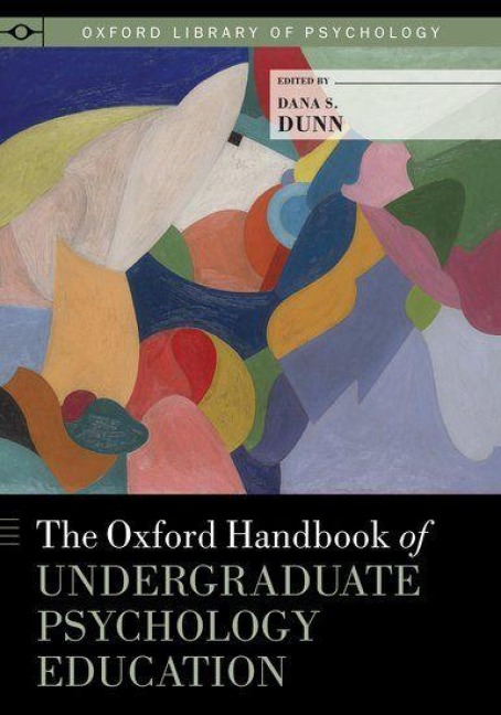 Oxford Handbook of Undergraduate Psychology Education - Dana S Dunn