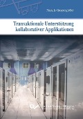 Cover-Bild zum Titel 'Transaktionale Unterstützung kollaborativer Applikationen' von ''