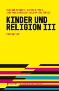 Cover-Bild zum Titel 'Kinder und Religion III' von 'Susanne Schwarz, Stefanie Lorenzen, Ulrike Witten, Helena Stockinger'