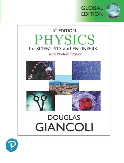 Physics for Scientists & Engineers with Modern Physics, Global Edition - Douglas Giancoli, Douglas C. Giancoli