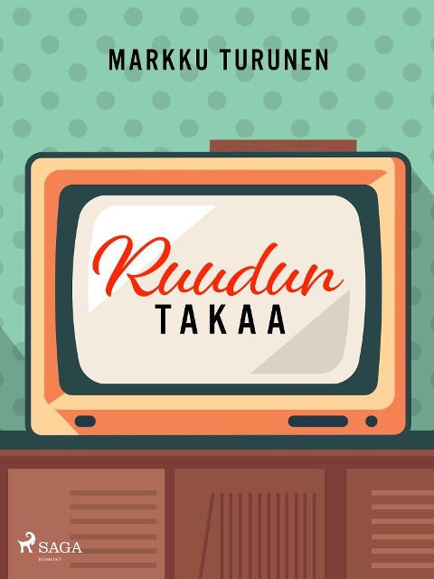 Ruudun takaa - Markku Turunen