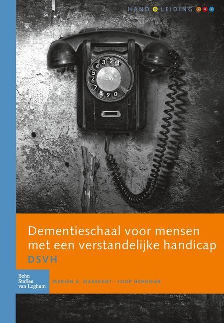 Dementieschaal Voor Mensen Met Een Verstandelijke Handicap (Dsvh) - Marian A Maaskant, Joop Hoekman