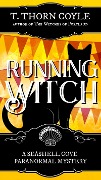 Running Witch (A Seashell Cove Cozy Paranormal Mystery, #4) - T. Thorn Coyle