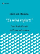 Cover-Bild zum Titel '"Es wird regiert!"' von 'Michael Mainka'