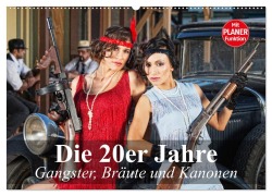 Die 20er Jahre. Gangster, Bräute und Kanonen (Wandkalender 2025 DIN A2 quer), CALVENDO Monatskalender - Elisabeth Stanzer