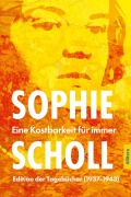 Cover-Bild zum Titel 'Sophie Scholl. Eine Kostbarkeit für immer' von 'Sophie Scholl'