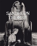 Cover-Bild zum Titel 'Die Sandkorntheorie' von 'Francois Schuiten, Benoit Peeters'