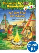 Cover-Bild zum Titel 'Das magische Baumhaus junior 16 - Auf dem Pfad der Indianer' von 'Mary Pope Osborne'