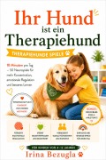 Cover-Bild zum Titel 'Ihr Hund ist ein Therapiehund' von 'Irina Bezugla'