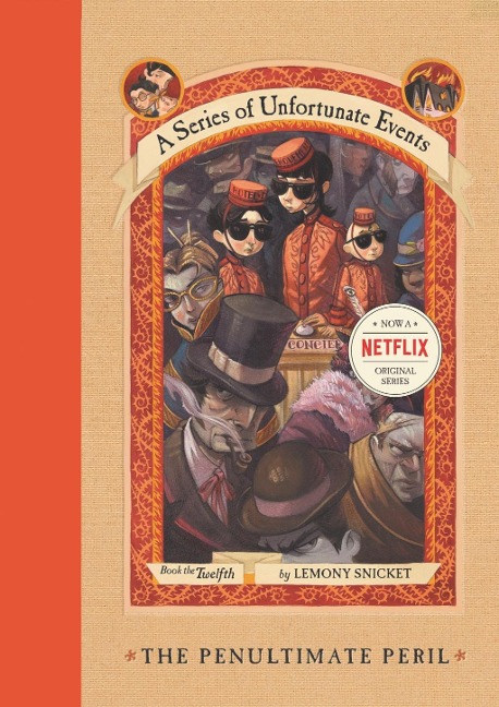 A Series of Unfortunate Events #12: The Penultimate Peril - Lemony Snicket