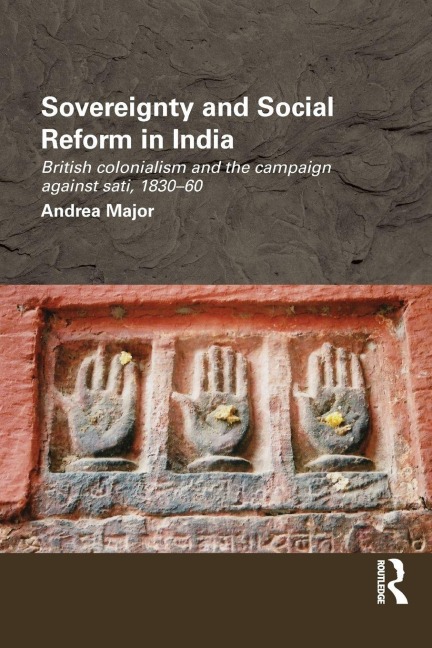 Sovereignty and Social Reform in India - Andrea Major