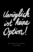 Cover-Bild zum Titel 'Unmöglich ist keine Option!' von 'Timo Langner'