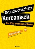 Cover-Bild zum Titel 'Grundwortschatz Koreanisch: Die 2000 wichtigsten Wörter für Anfänger' von 'Seol-hee Ahn'