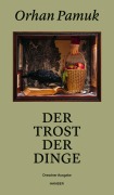 Cover-Bild zum Titel 'Der Trost der Dinge' von 'Orhan Pamuk'