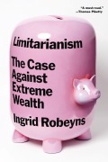 Cover-Bild zum Titel 'Limitarianism' von 'Ingrid Robeyns'