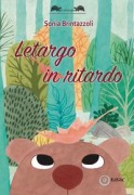 Cover-Bild zum Titel 'Letargo in ritardo' von 'Sonia Brintazzoli'