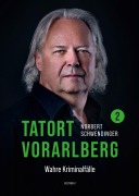 Cover-Bild zum Titel 'TATORT VORARLBERG 2' von 'Norbert Schwendinger'