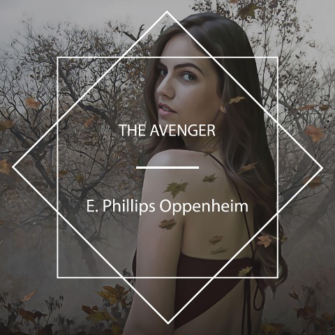 The Avenger - E. Phillips Oppenheim