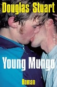 Cover-Bild zum Titel 'Young Mungo' von 'Douglas Stuart'