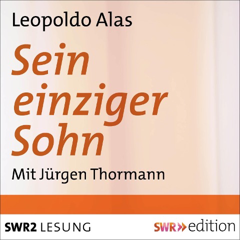 Sein einziger Sohn - Leopoldo Alas (Clarin)