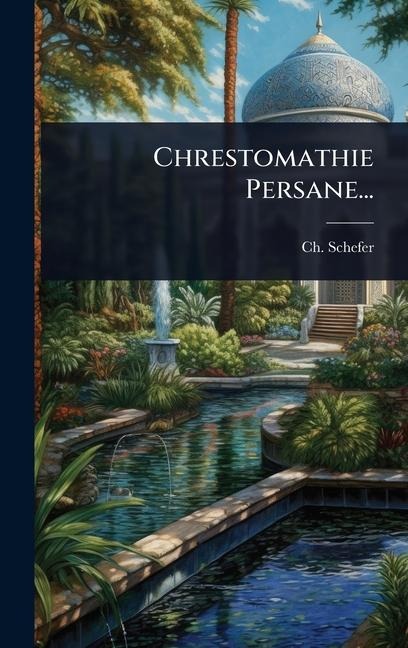 Chrestomathie Persane... - Ch Schefer