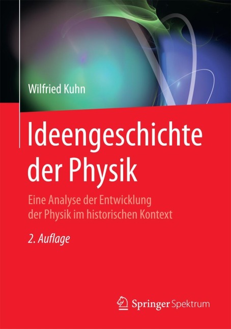 Ideengeschichte der Physik - Wilfried Kuhn