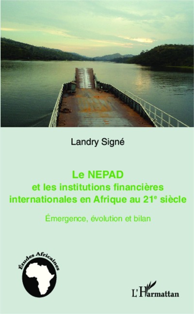 Le NEPAD et les institutions financières en Afrique au 21e siècle - Landry Signé