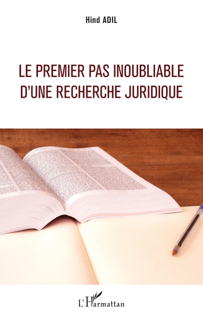 Le premier pas inoubliable d'une recherche juridique - Hind Adil