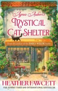 Cover-Bild zum Titel 'Agnes Aubert's Mystical Cat Shelter' von 'Heather Fawcett'