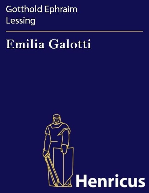 Emilia Galotti - Gotthold Ephraim Lessing