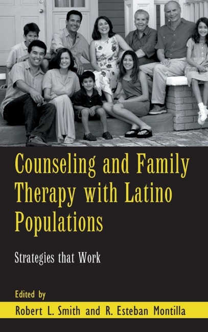 Counseling and Family Therapy with Latino Populations - 