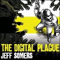The Digital Plague Lib/E - Jeff Somers