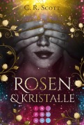 Cover-Bild zum Titel 'Rosen und Kristalle' von 'C. R. Scott'