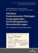 Cover-Bild zum Titel '100 Jahre Niederdeutsche Philologie: Ausgangspunkte, Entwicklungslinien, Herausforderungen' von ''