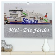 Kiel - Die Förde! (hochwertiger Premium Wandkalender 2026 DIN A2 quer), Kunstdruck in Hochglanz - Ro Bra - Rolf Braun - Ostseefotograf
