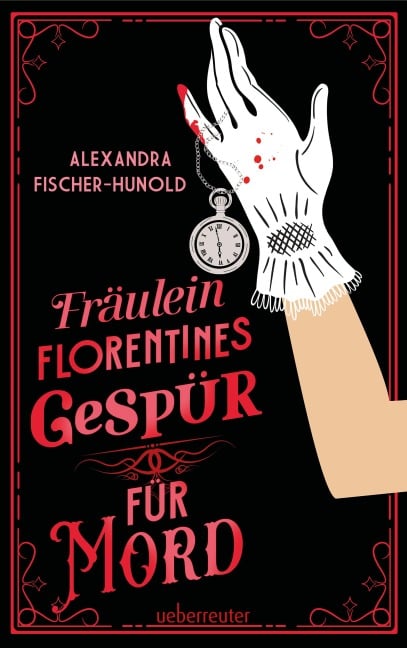 Fräulein Florentines Gespür für Mord - Alexandra Fischer-Hunold