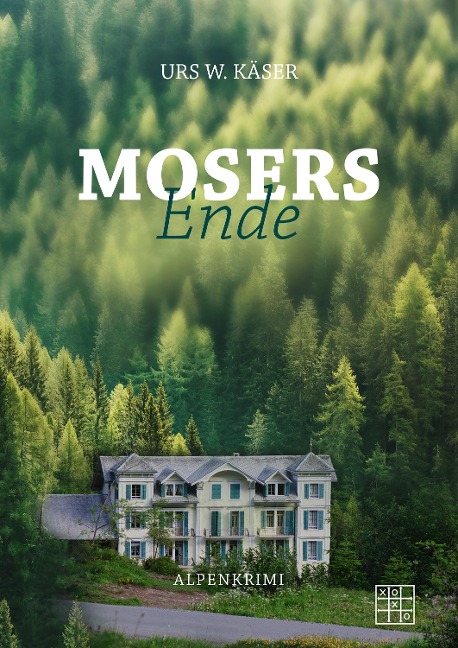 Mosers Ende - Urs W. Käser